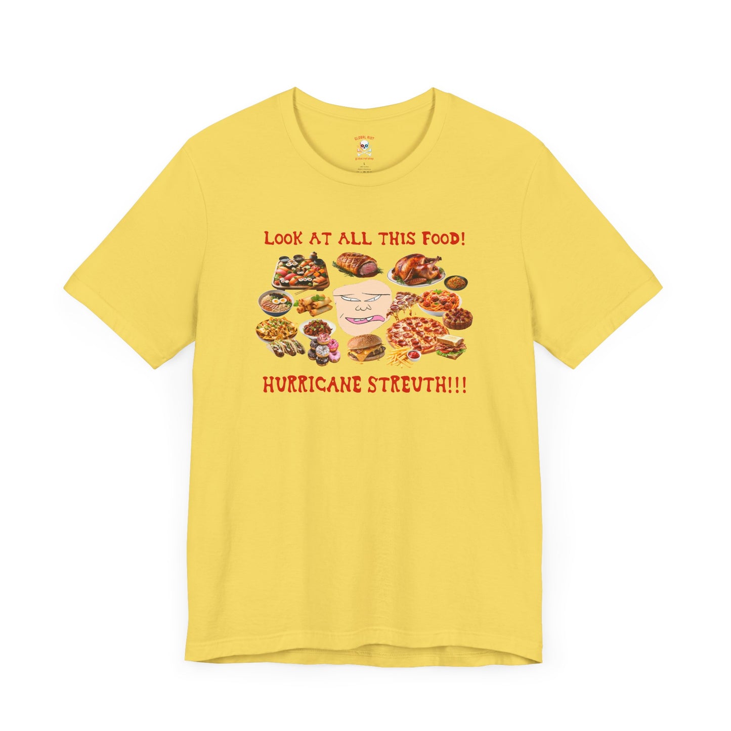 Camiseta unisex "Mira toda esta comida"