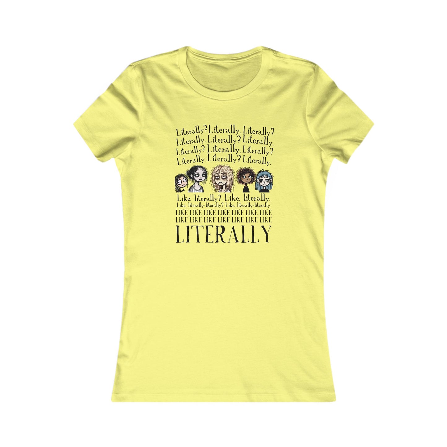 ¿Literalmente? Camiseta de mujer