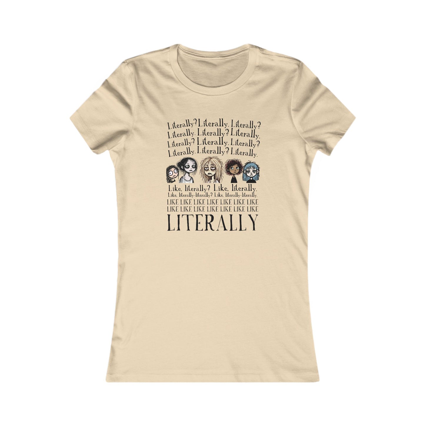 ¿Literalmente? Camiseta de mujer