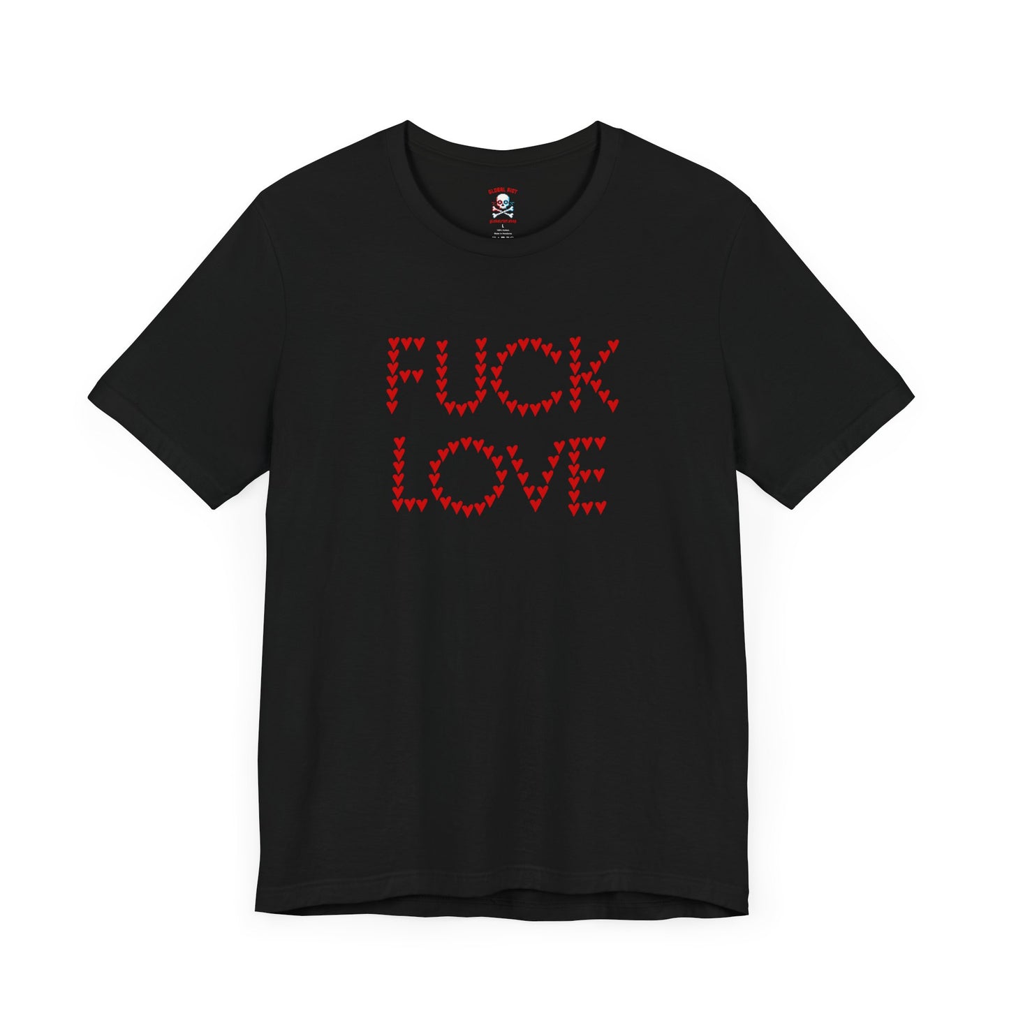 Camiseta unisex de manga corta "Fuck Love"