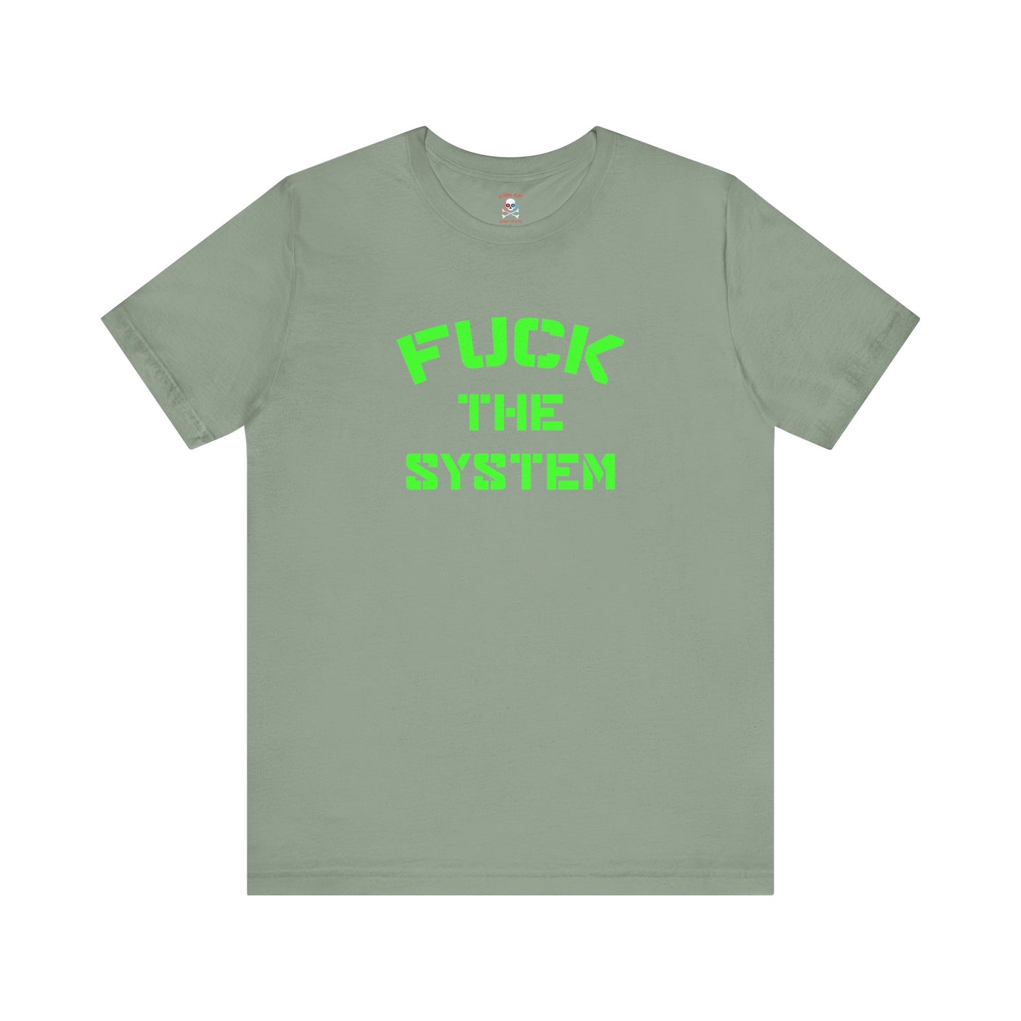 Fuck the System Unisex T-Shirt
