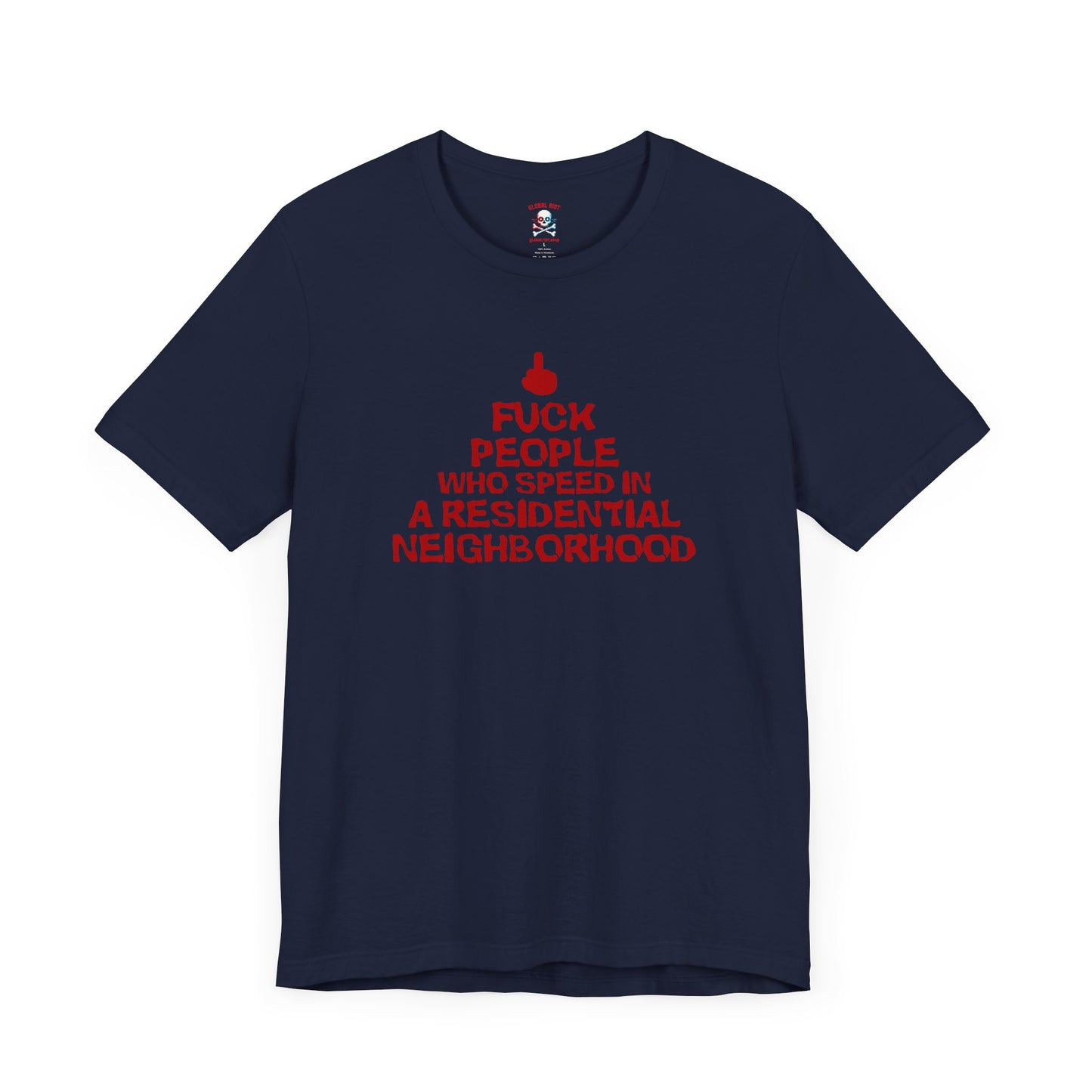 Fuck People Who Speed Unisex T-Shirt
