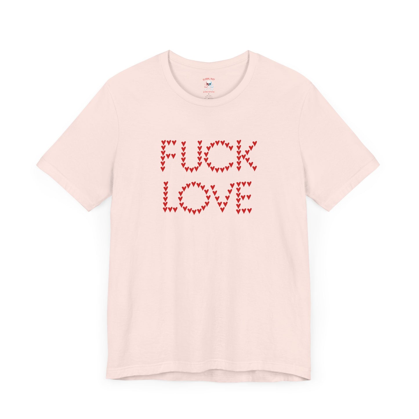 Camiseta unisex de manga corta "Fuck Love"