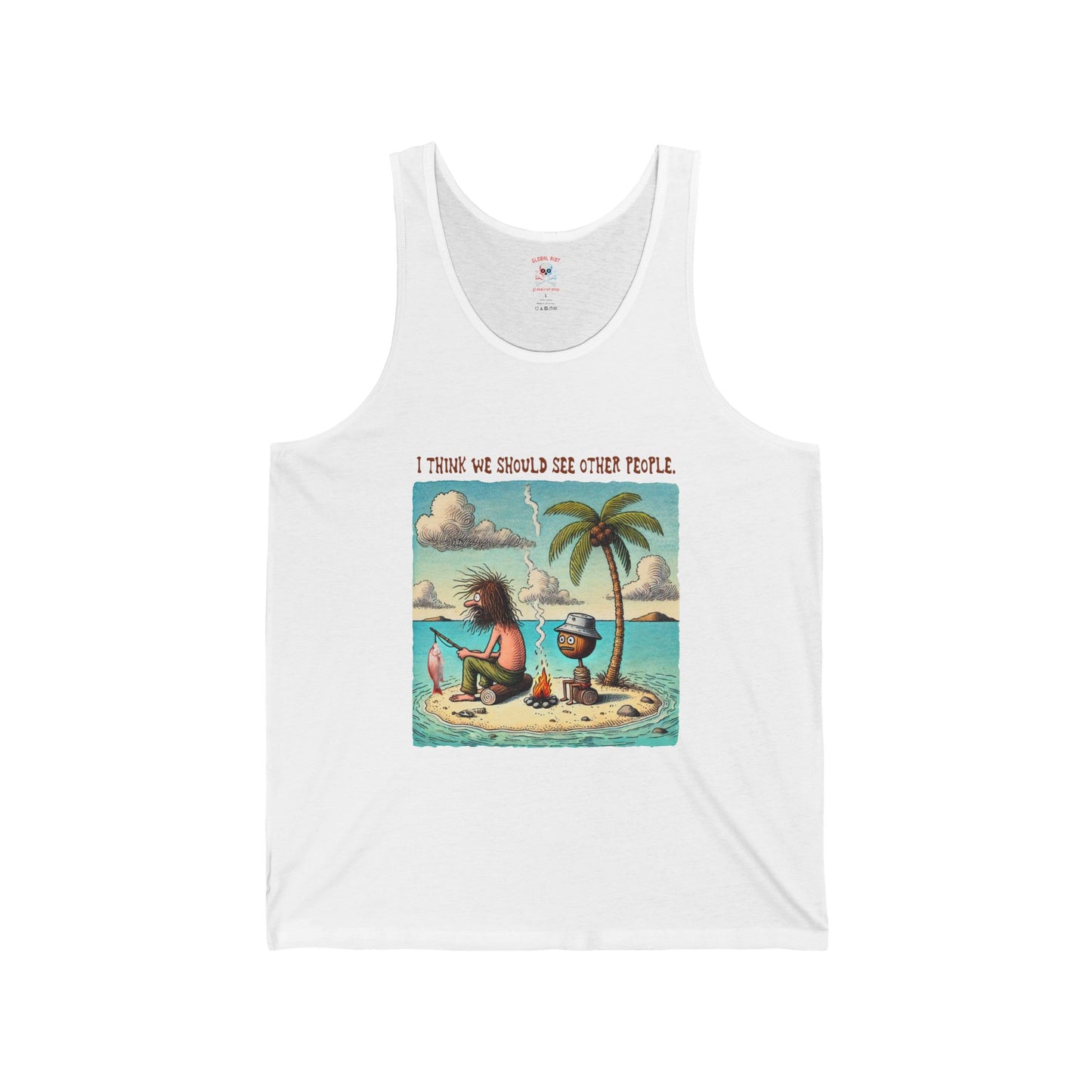 "I Think We Should See Other People" Unisex Tank Top