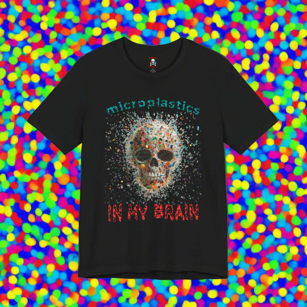 Microplastics in my Brain Unisex T-Shirt