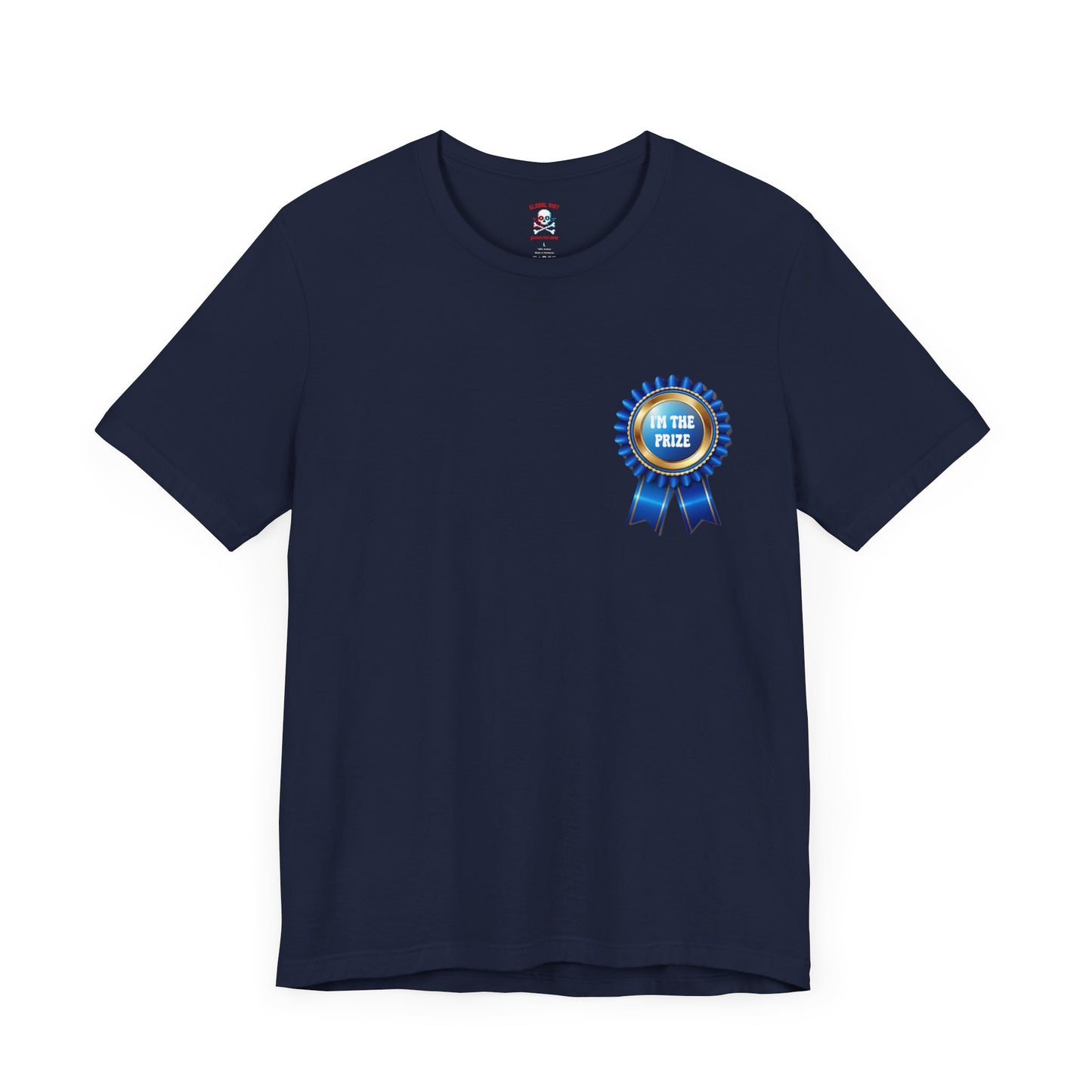 I'm the Prize Unisex T-shirt