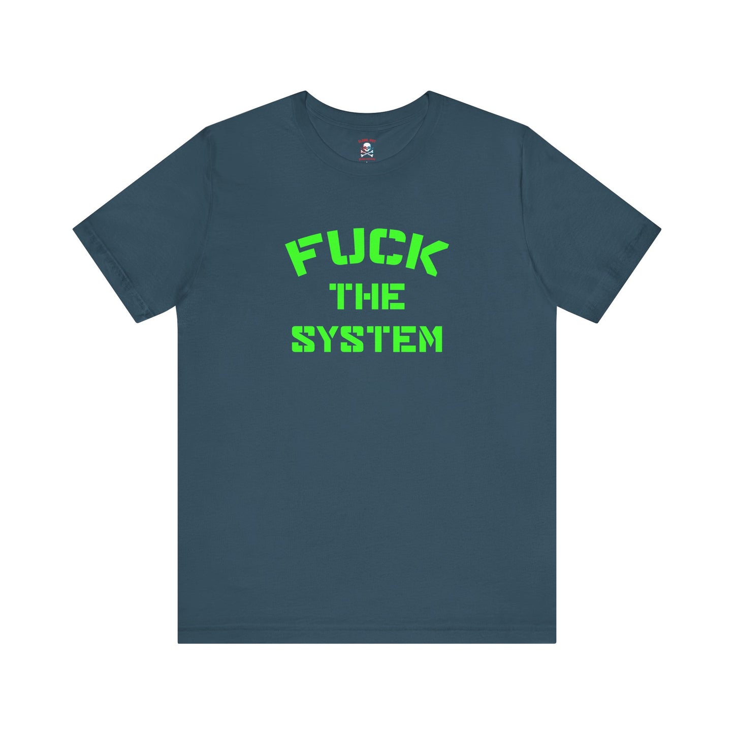 Fuck the System Unisex T-Shirt