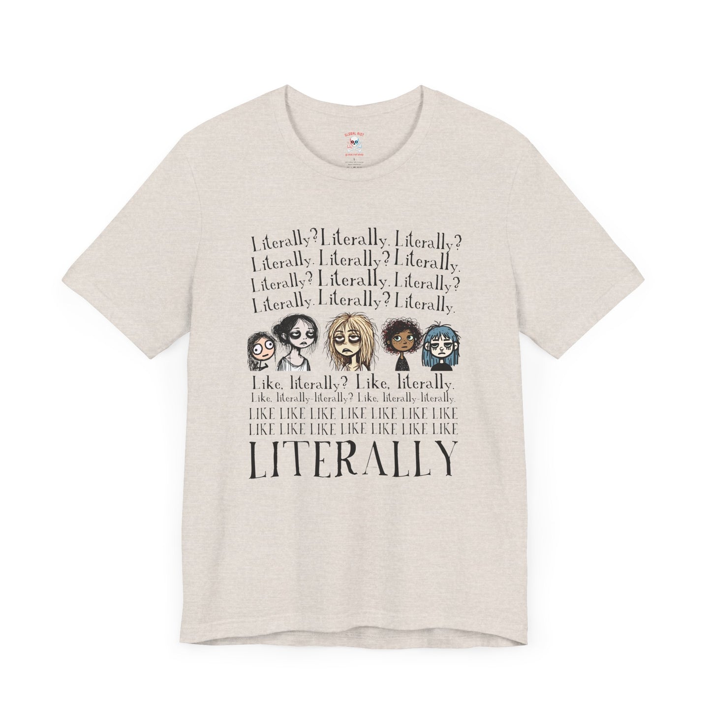 ¿Literalmente? Camiseta unisex