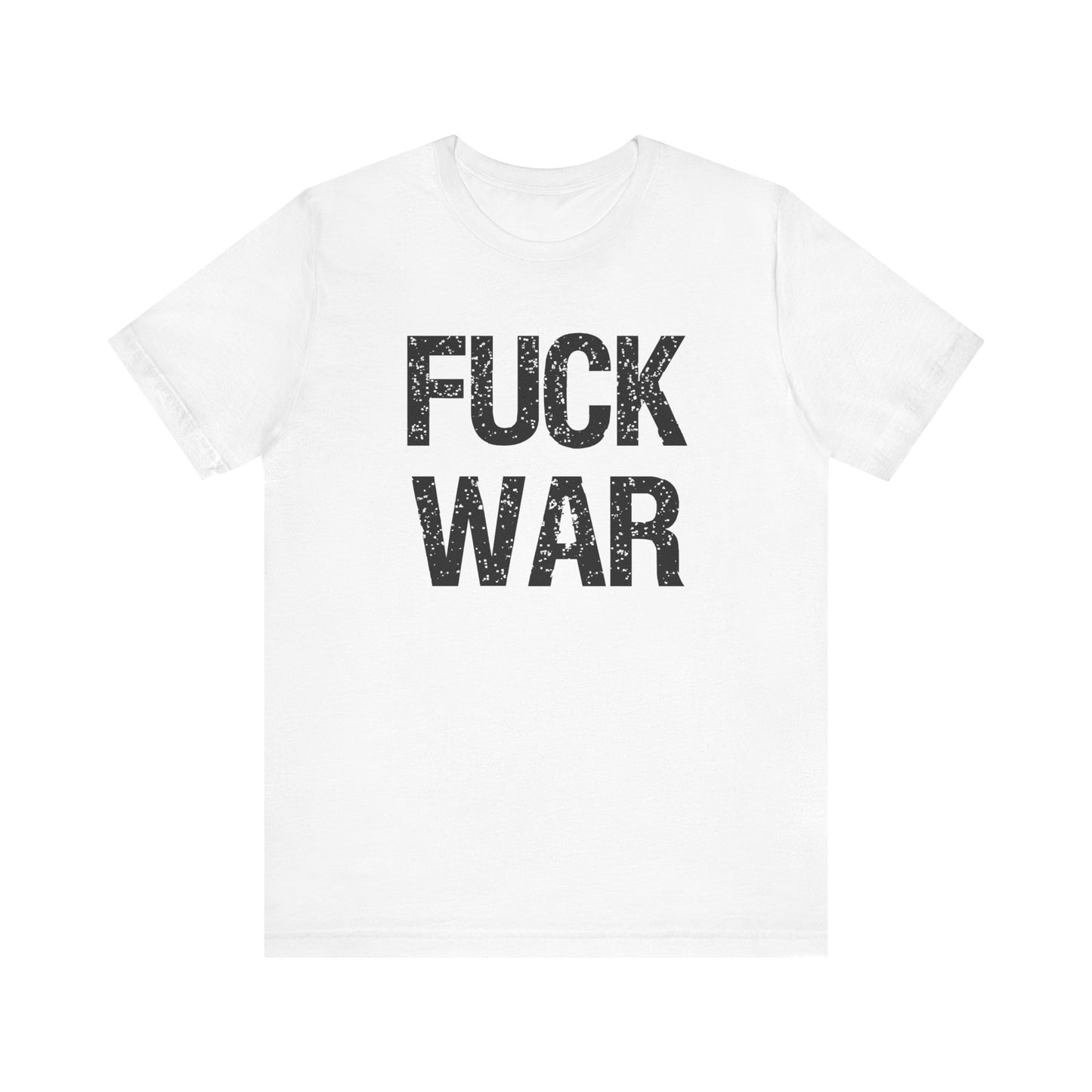 Fuck War Unisex Jersey Short Sleeve Tee