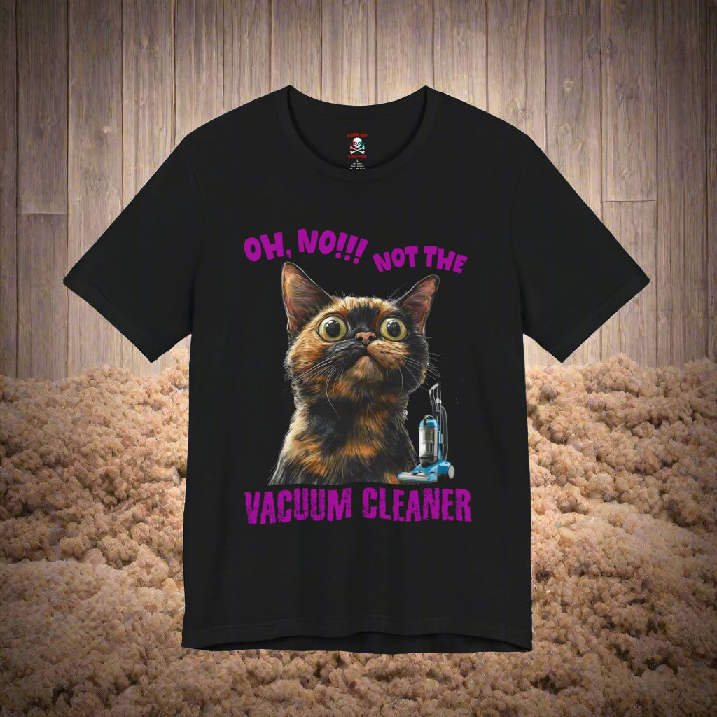 ¡No a la aspiradora! Camiseta unisex