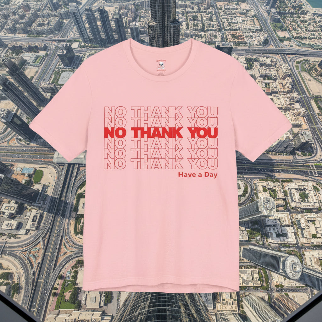 No Thank You Unisex T-Shirt