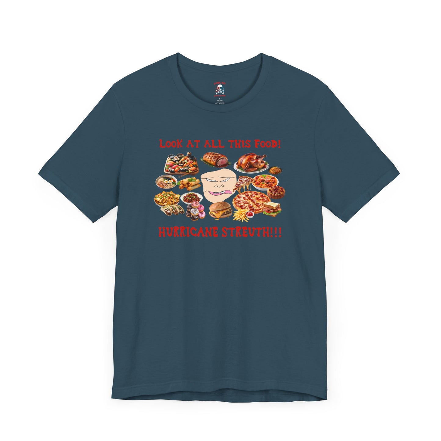 Camiseta unisex "Mira toda esta comida"