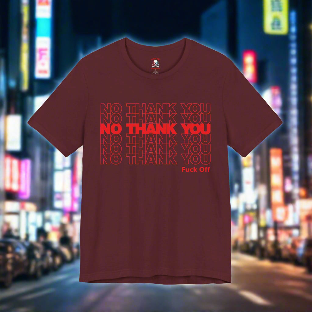 No Thank You Unisex T-Shirt
