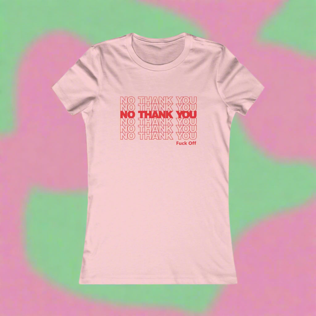 No Thank You Women's T-Shirt
