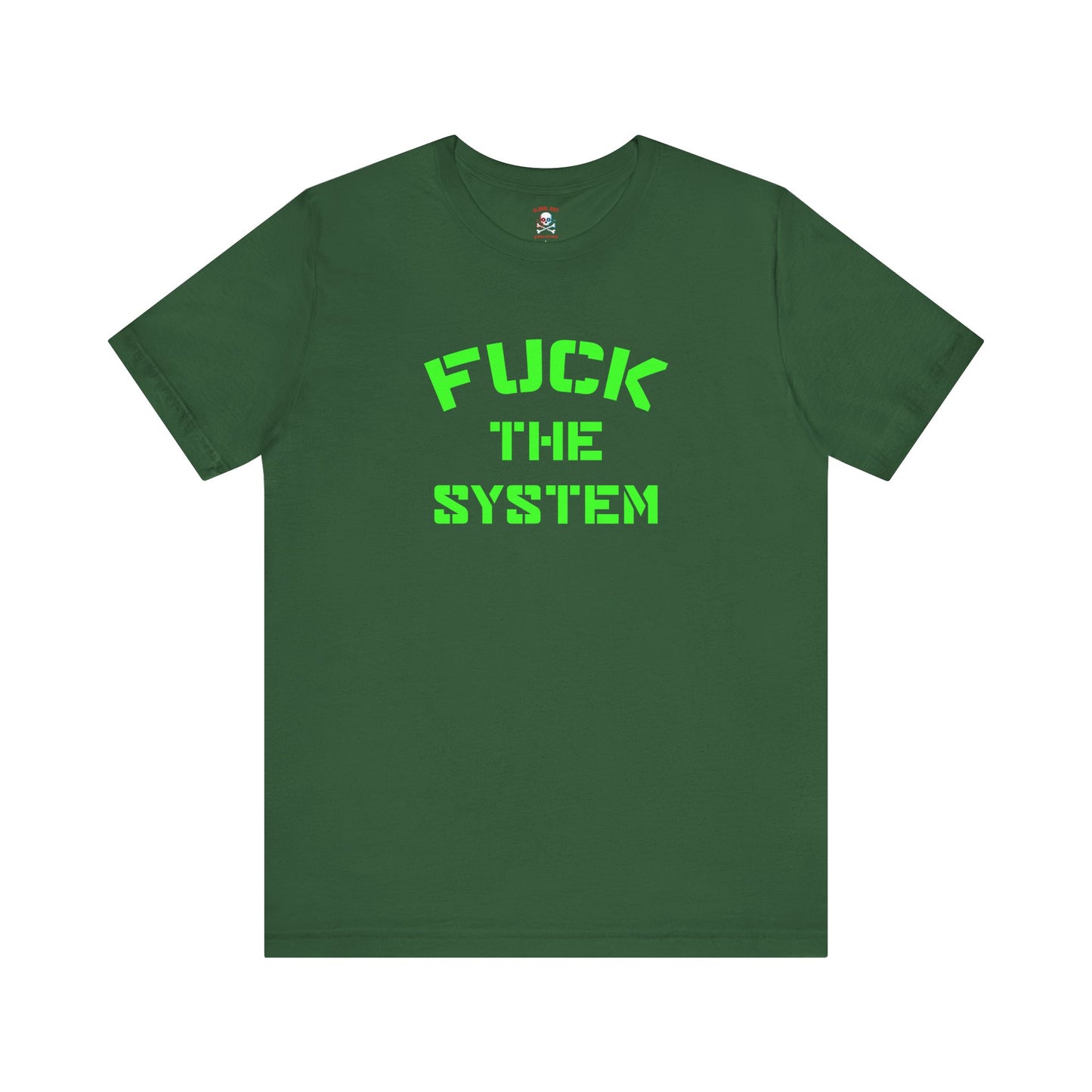 Fuck the System Unisex T-Shirt