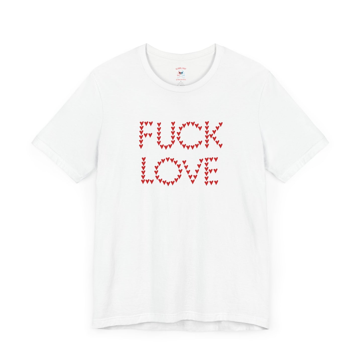 Camiseta unisex de manga corta "Fuck Love"