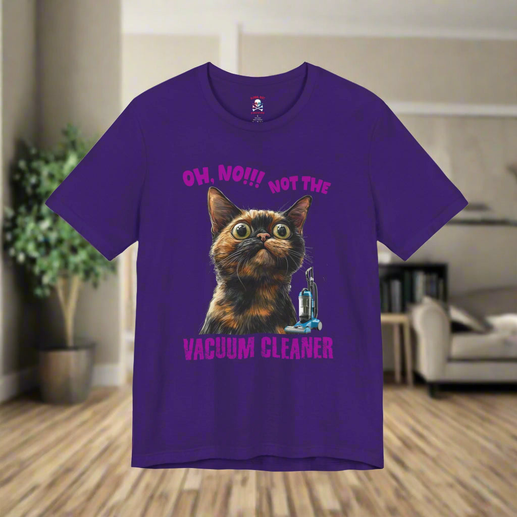 Not the Vacuum Cleaner! Unisex T-Shirt