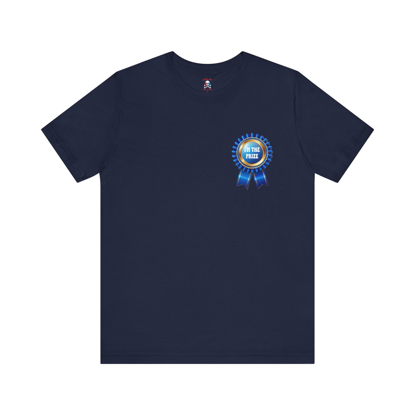 I'm the Prize Unisex T-shirt