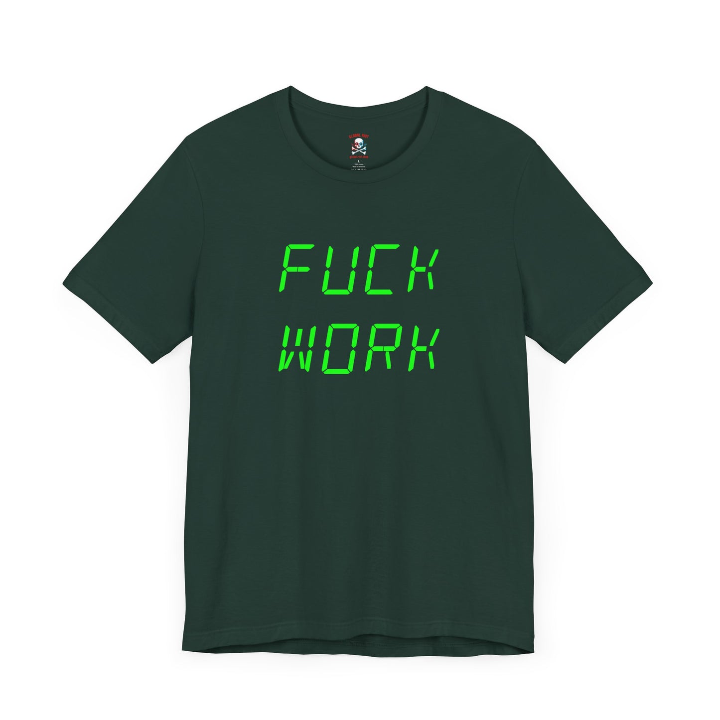 Camiseta unisex "Joder el trabajo"