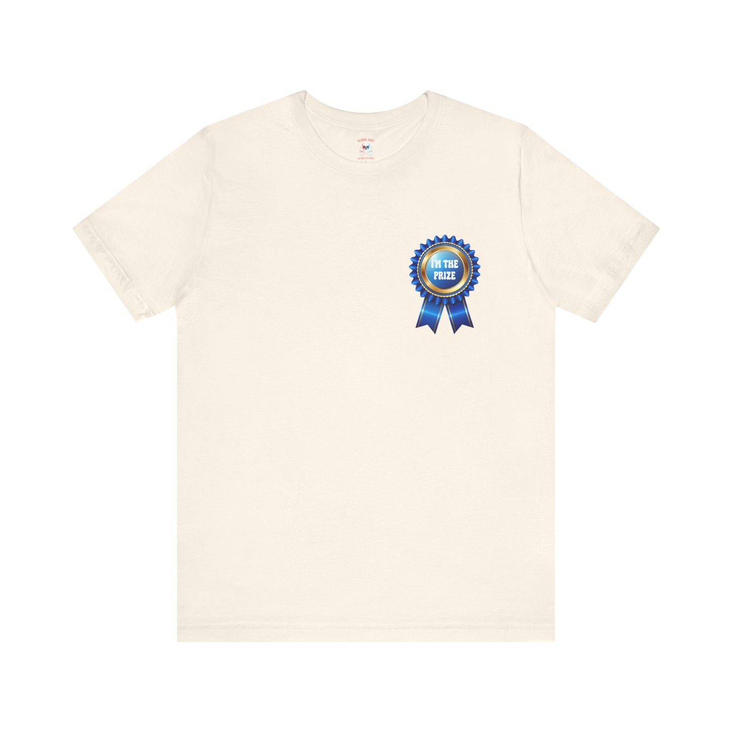I'm the Prize Unisex T-shirt