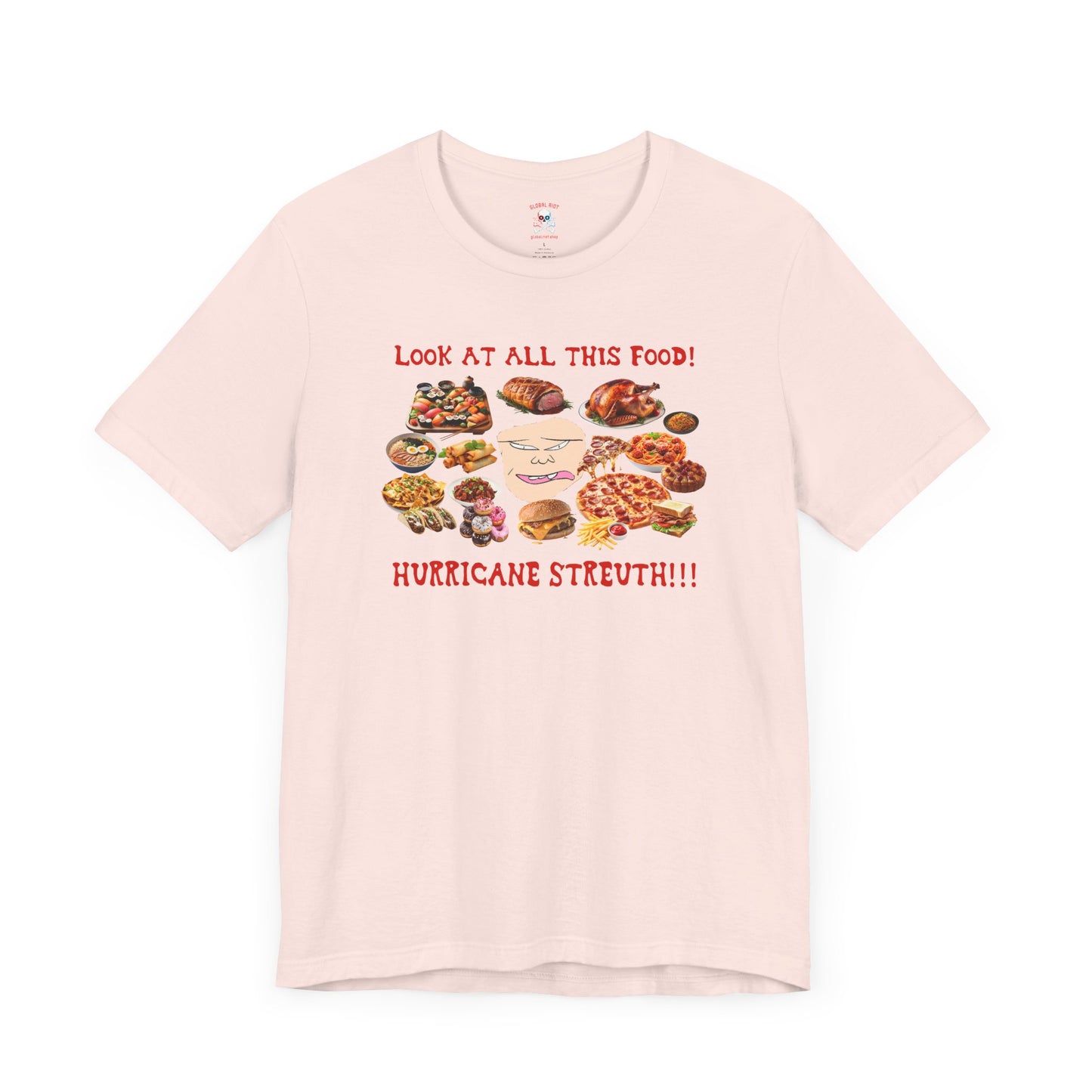 Camiseta unisex "Mira toda esta comida"