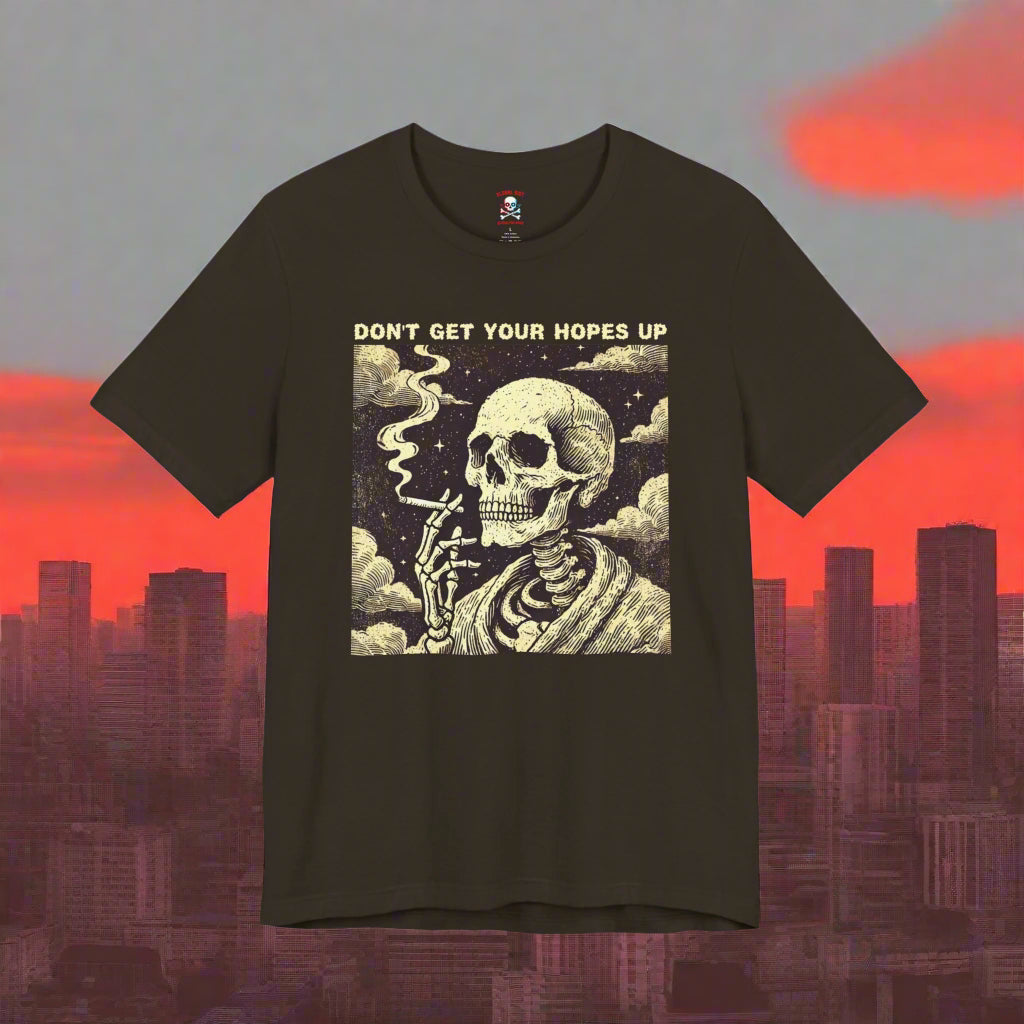 Don't Get Your Hopes Up Unisex T-Shirt