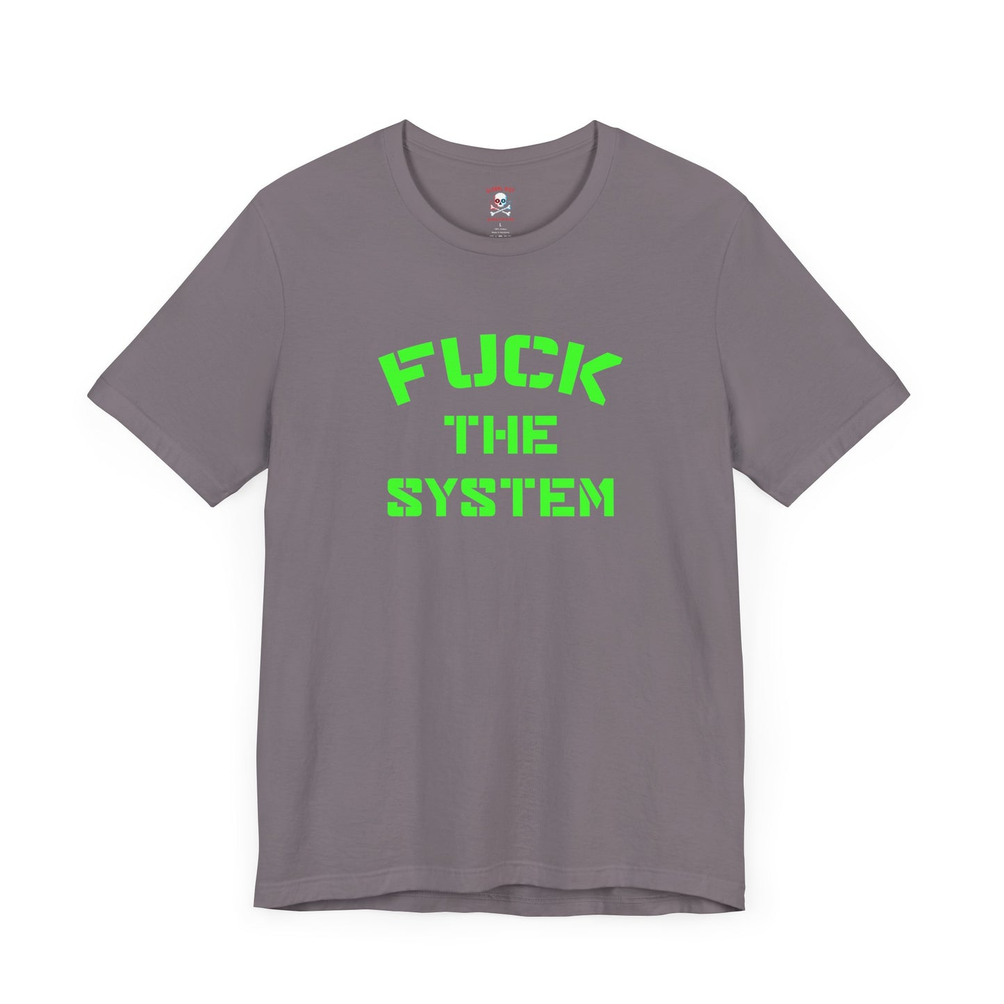 Fuck the System Unisex T-Shirt
