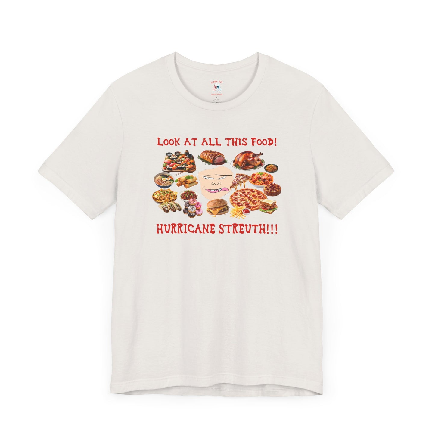Camiseta unisex "Mira toda esta comida"