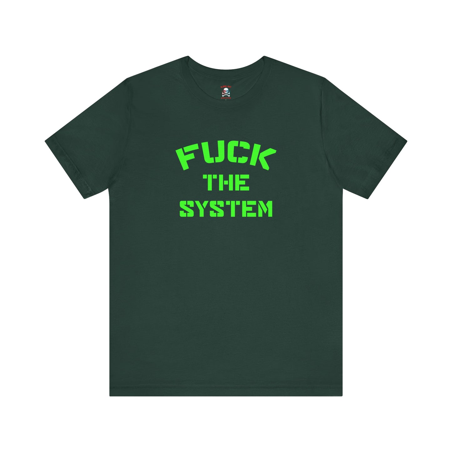 Fuck the System Unisex T-Shirt