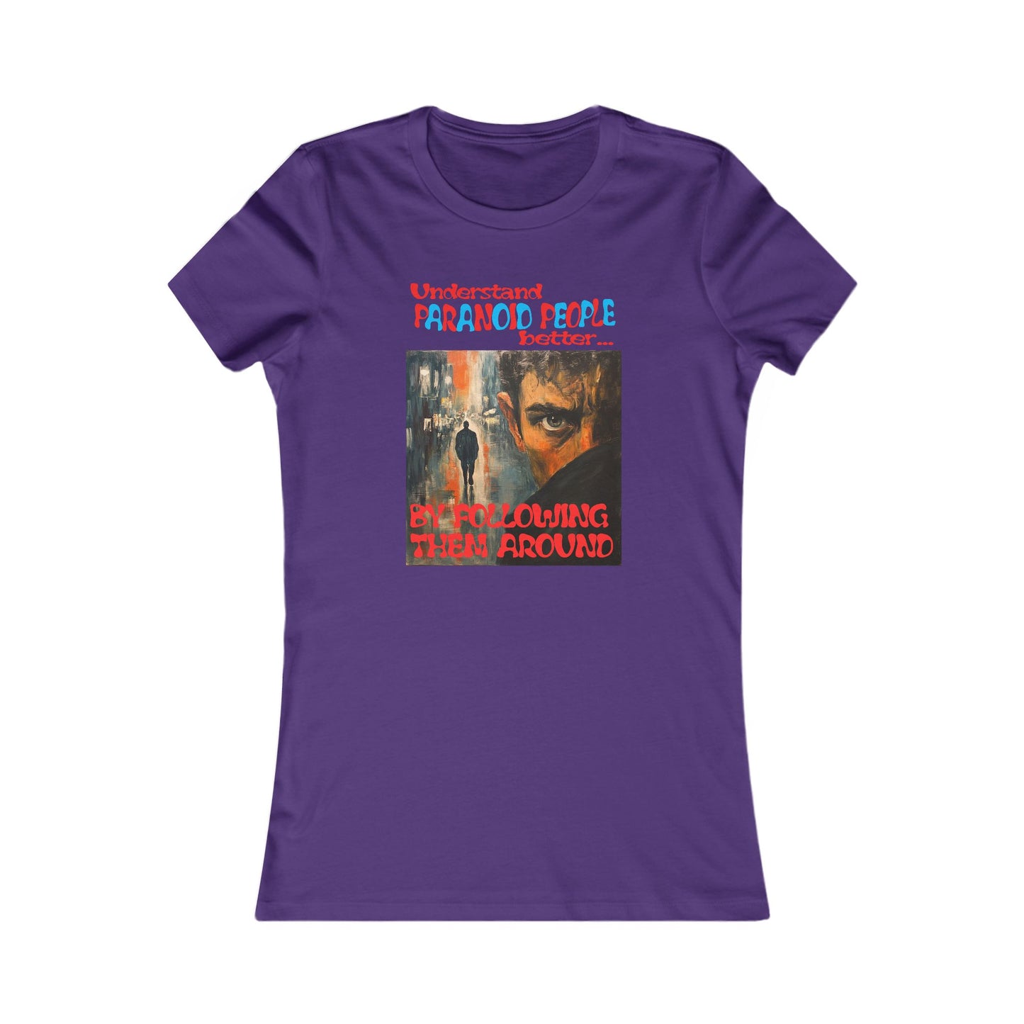 Camiseta para mujer "Entender a la gente paranoica"