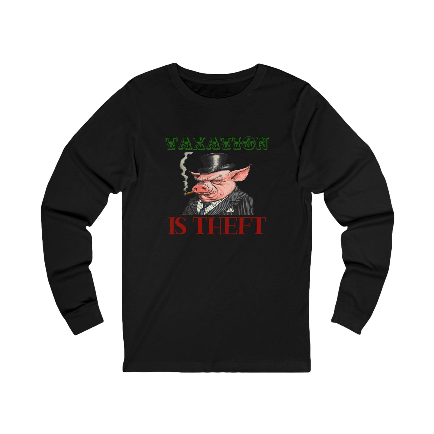 Camiseta de manga larga unisex "Los impuestos son un robo"