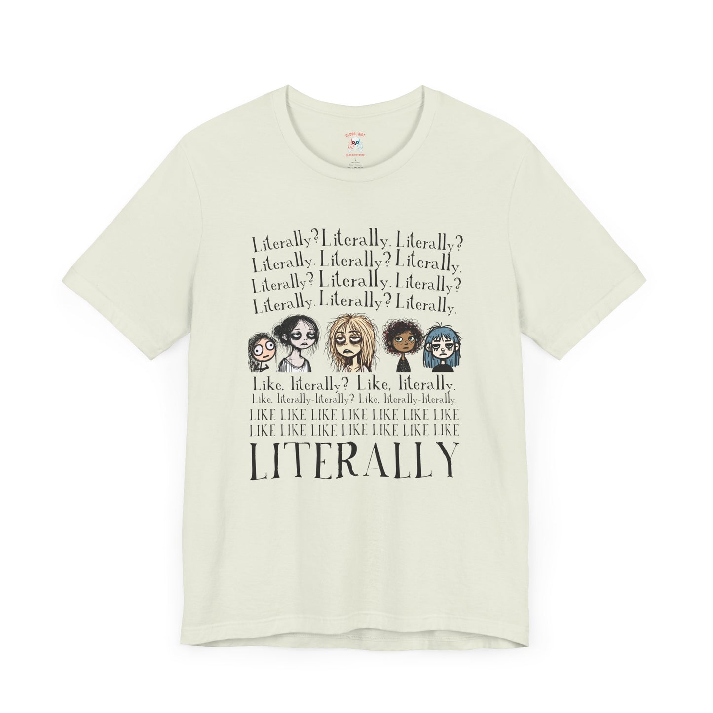 ¿Literalmente? Camiseta unisex