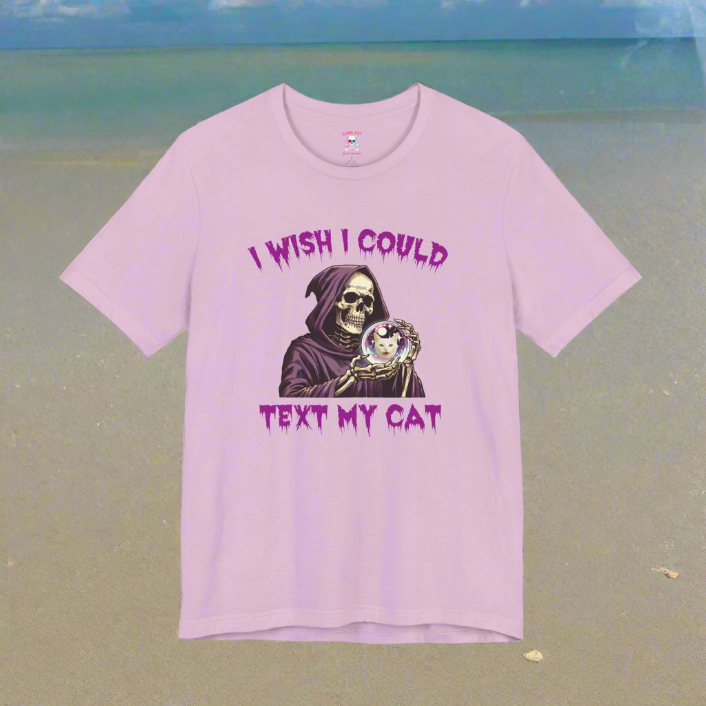 I Wish I Could Text My Cat Unisex T-Shirt