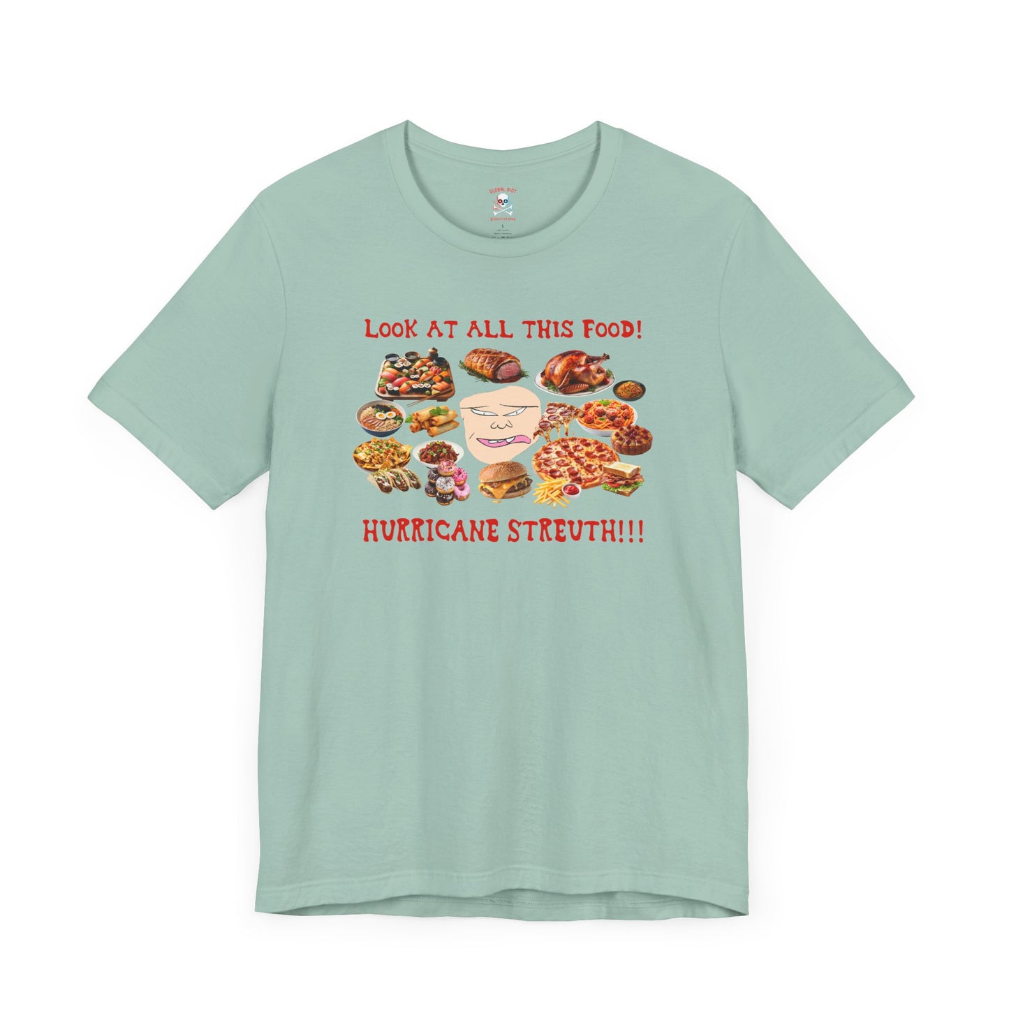 Camiseta unisex "Mira toda esta comida"