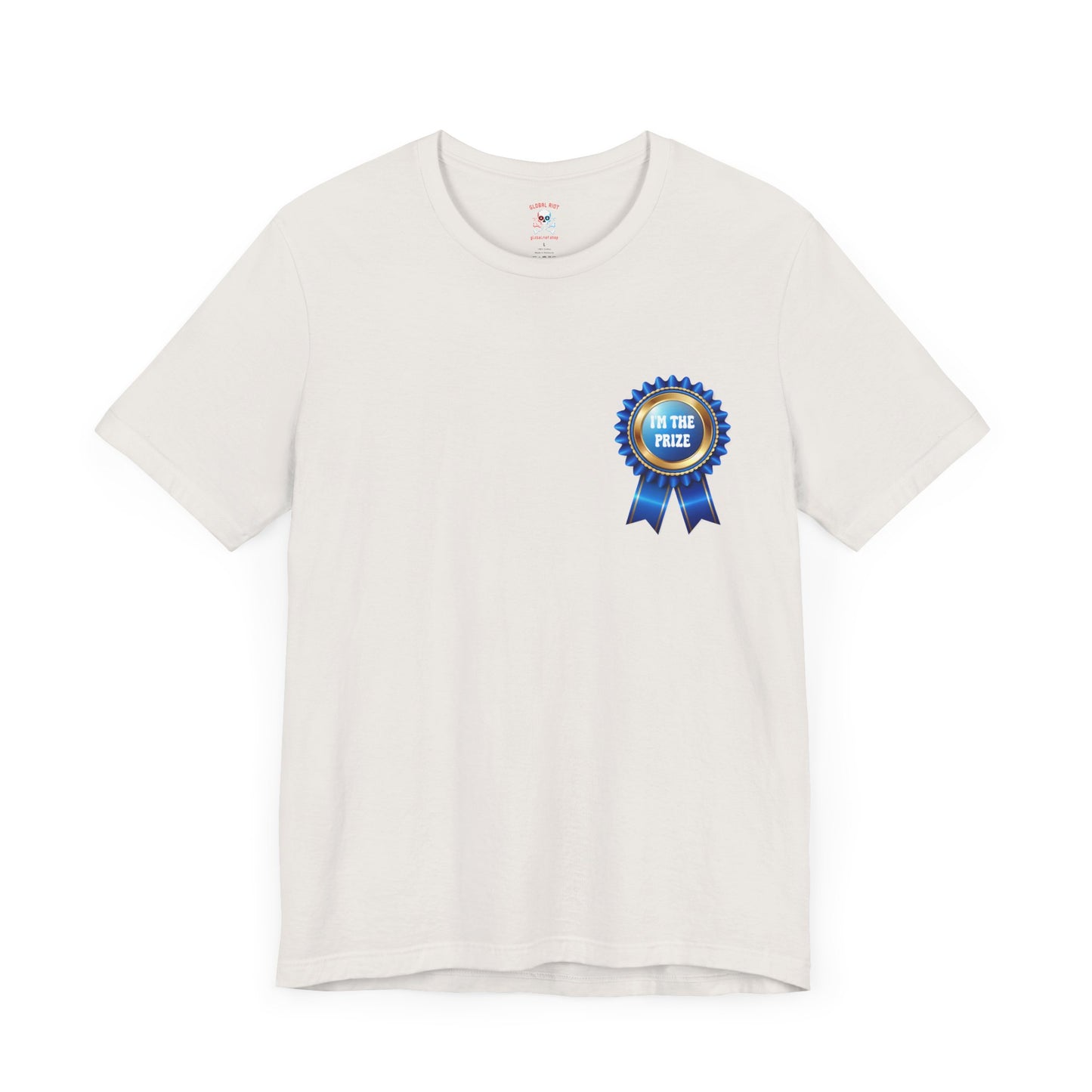 I'm the Prize Unisex T-shirt