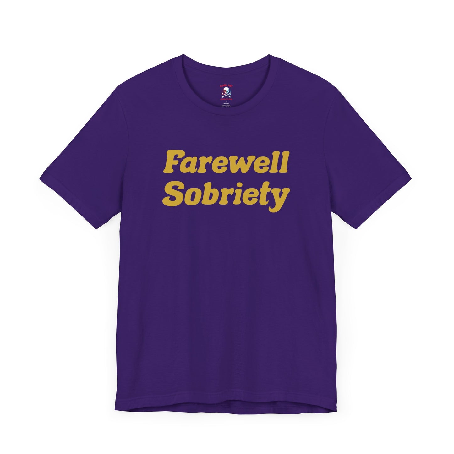 Camiseta unisex "Adiós a la sobriedad"