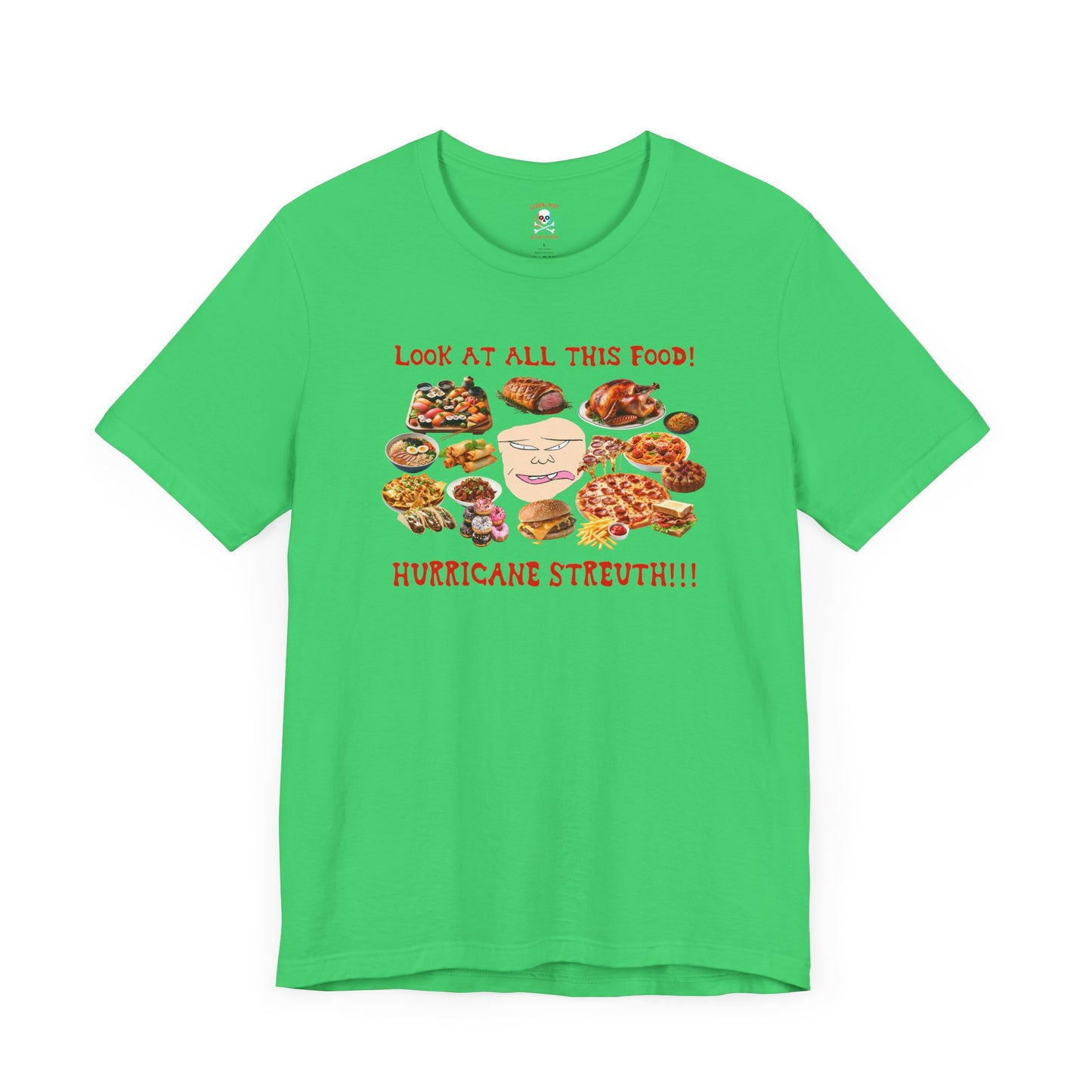 Camiseta unisex "Mira toda esta comida"