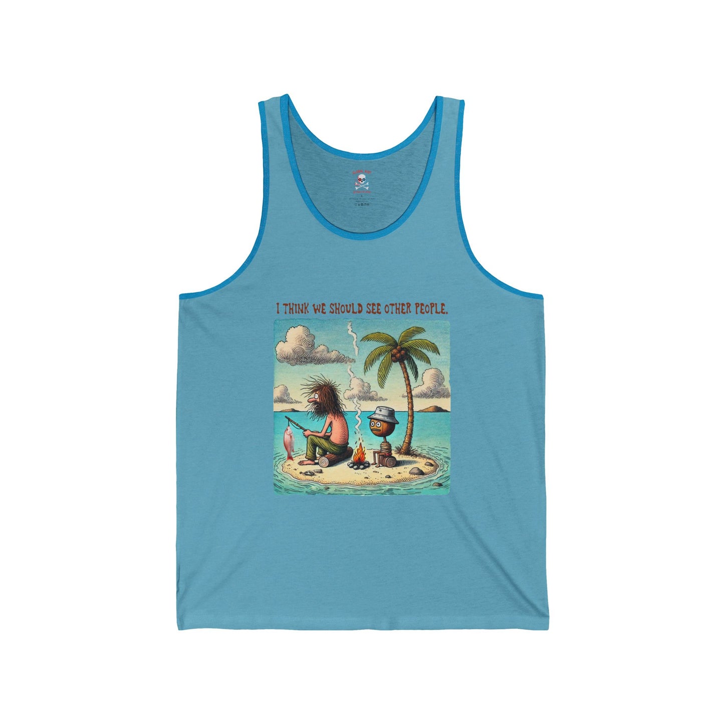 "I Think We Should See Other People" Unisex Tank Top