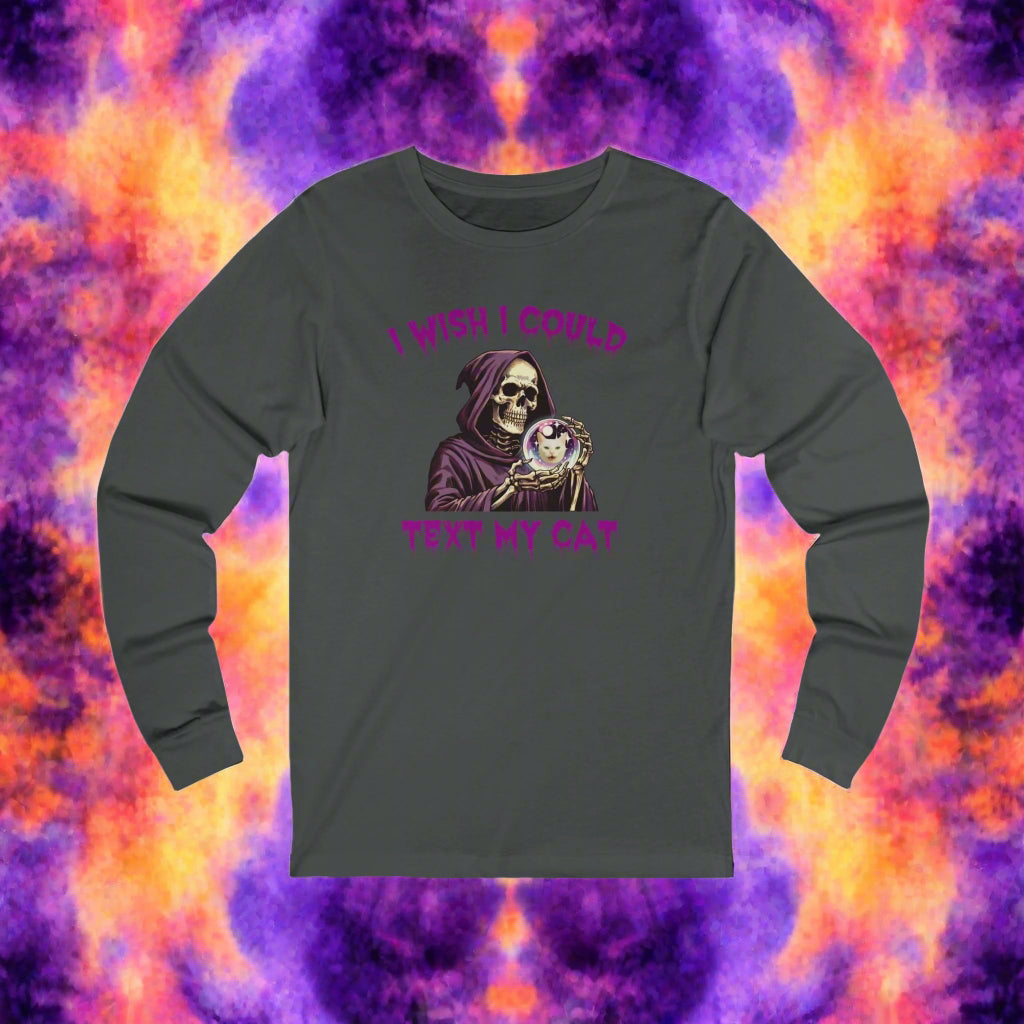Ojalá pudiera enviarle un mensaje de texto a mi gato, camiseta unisex de manga larga
