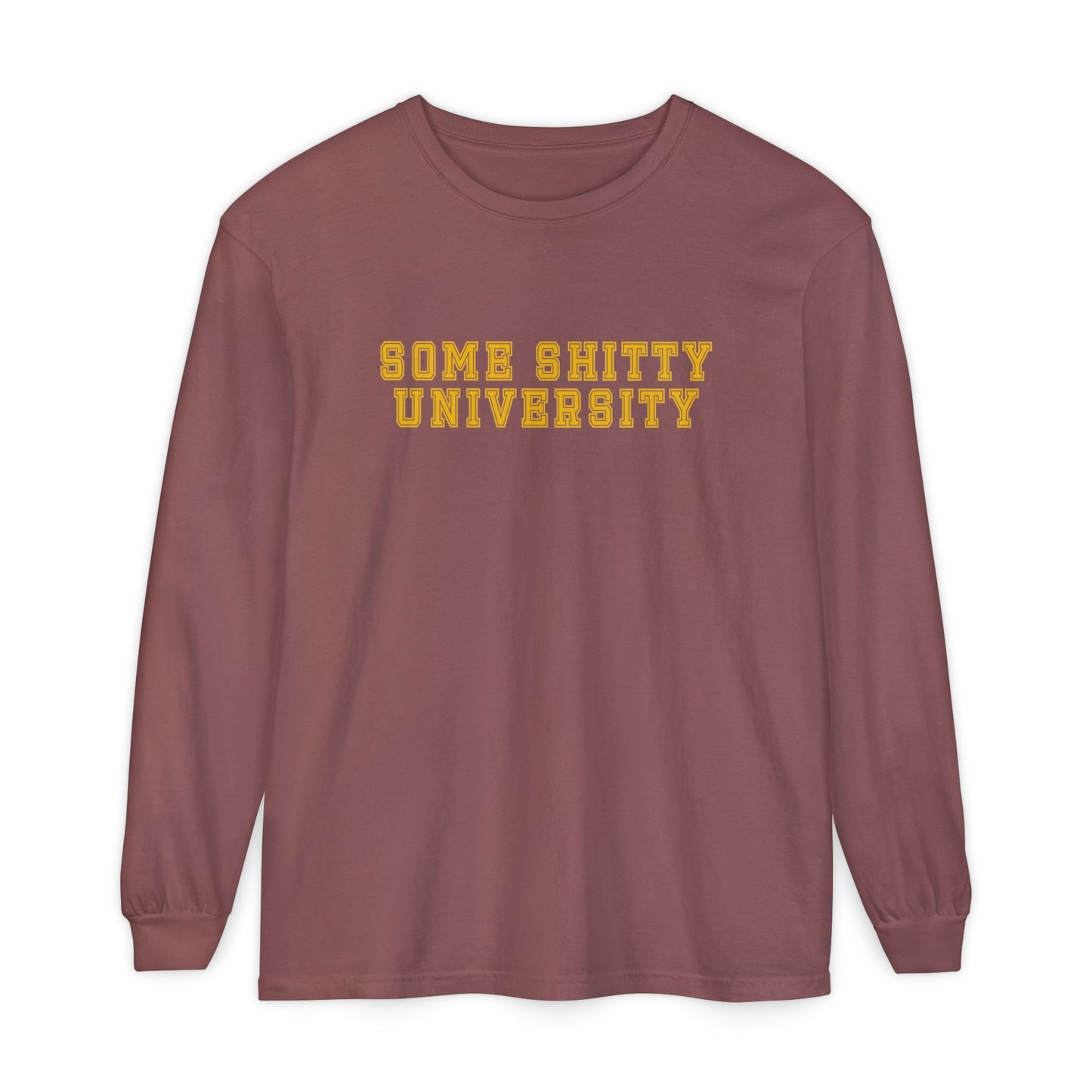 Camiseta de manga larga "Some Shitty University"