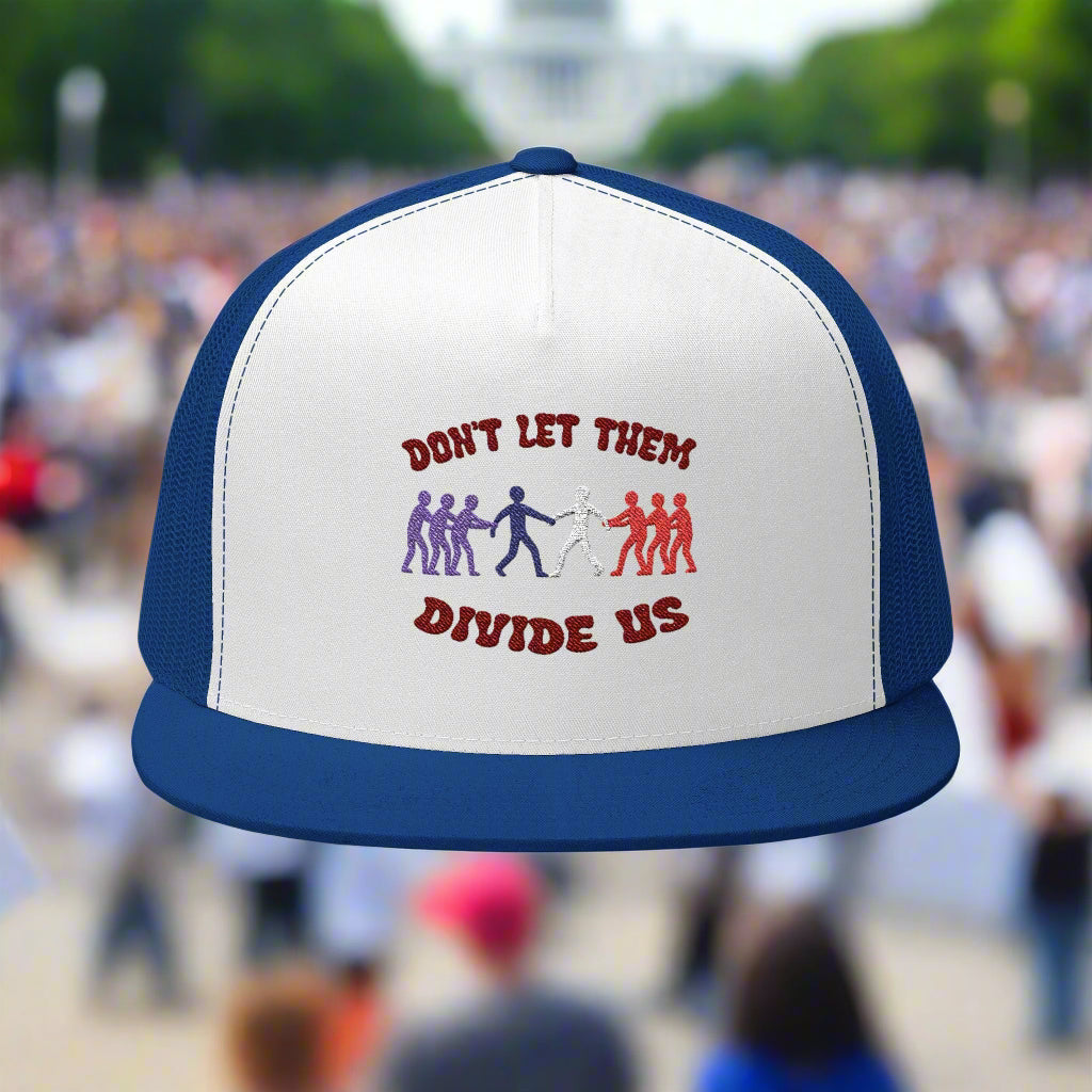 Don't Let Them Divide Us Trucker Cap