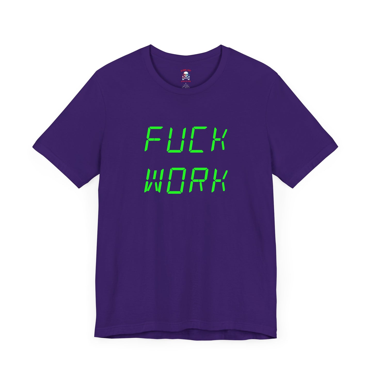 Camiseta unisex "Joder el trabajo"