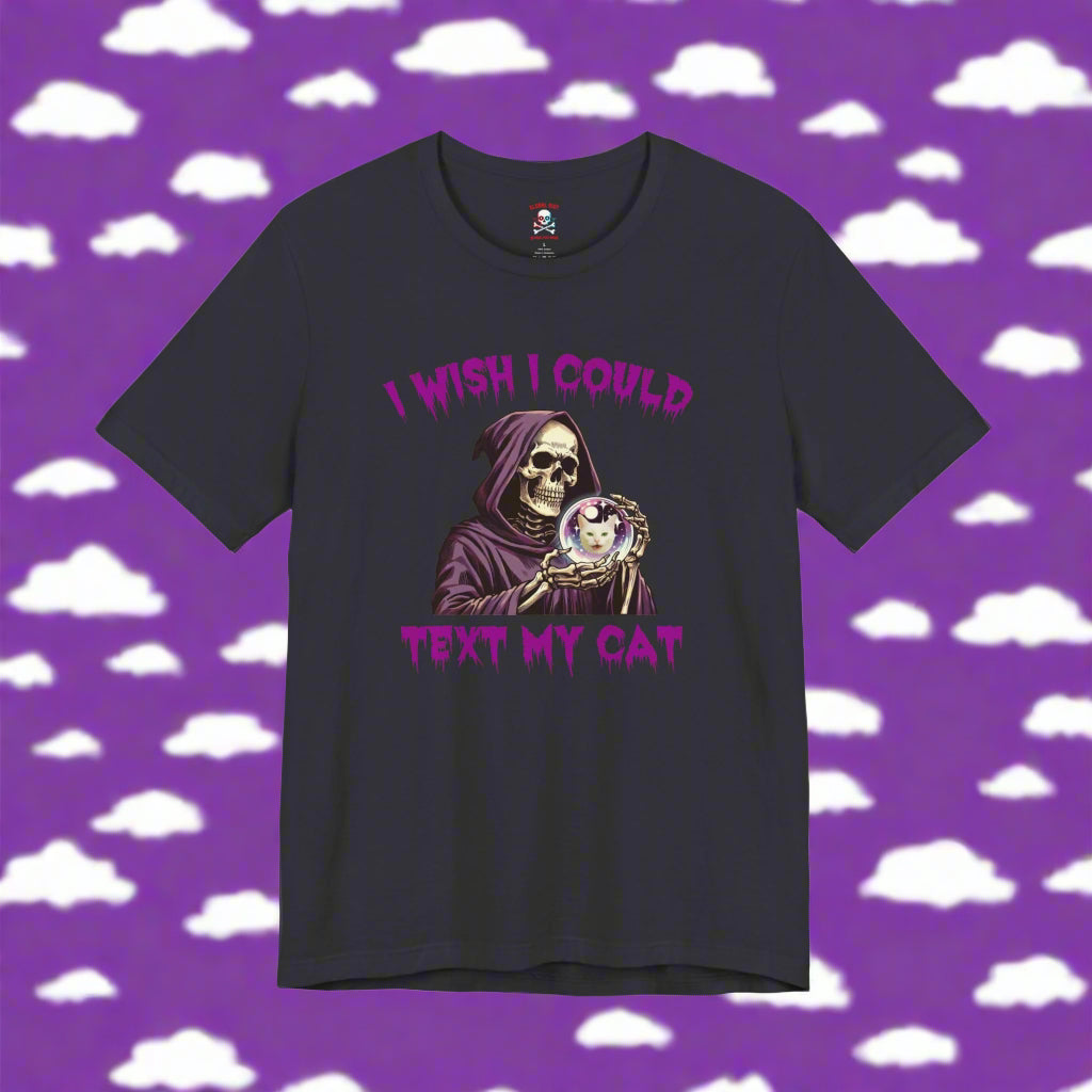 I Wish I Could Text My Cat Unisex T-Shirt