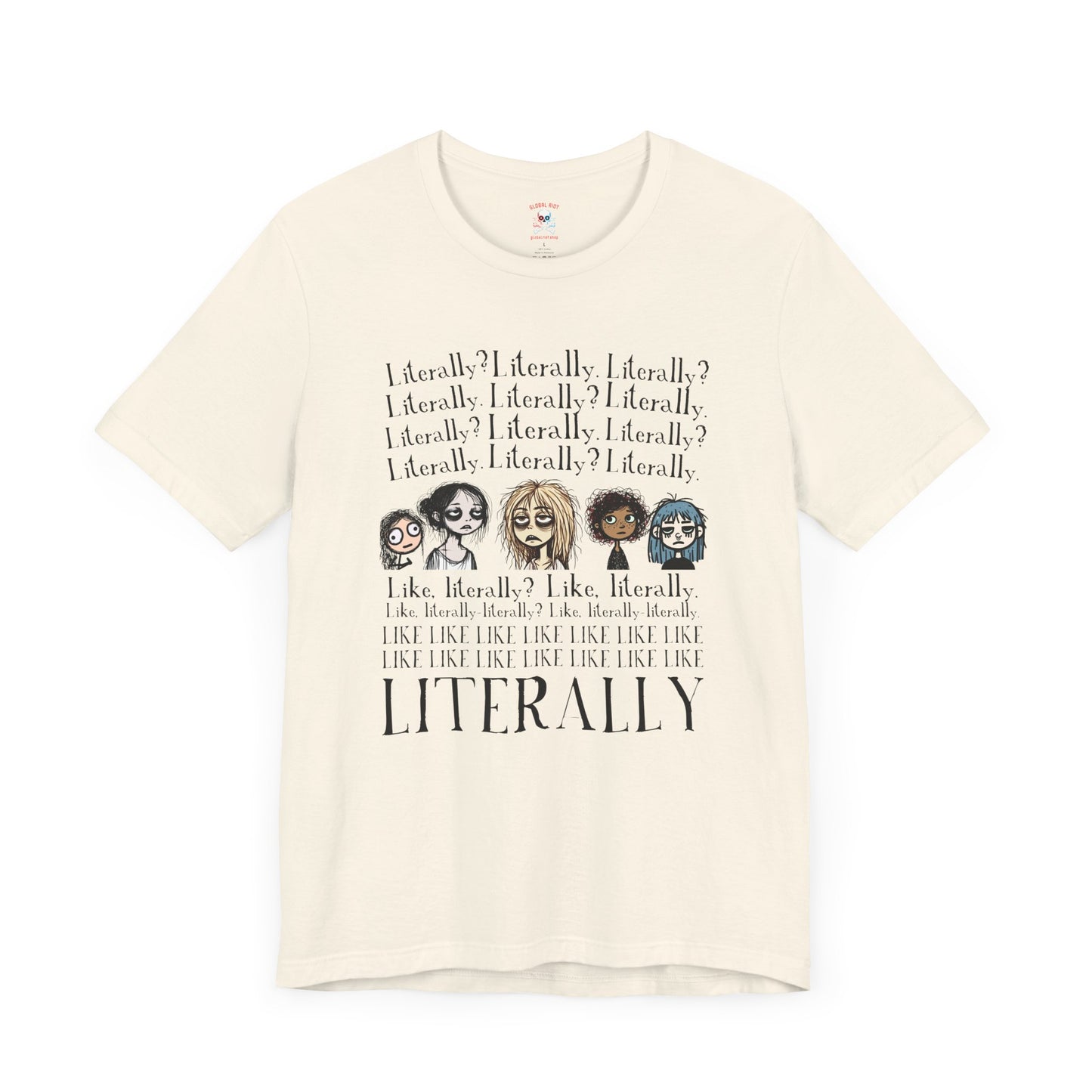 ¿Literalmente? Camiseta unisex