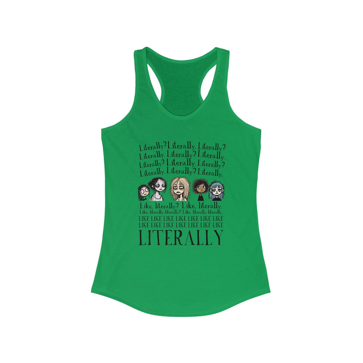 Like, Literally? Women's Racerback Tank Top