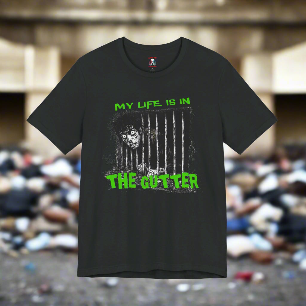 My Life is in the Gutter Unisex T-Shirt