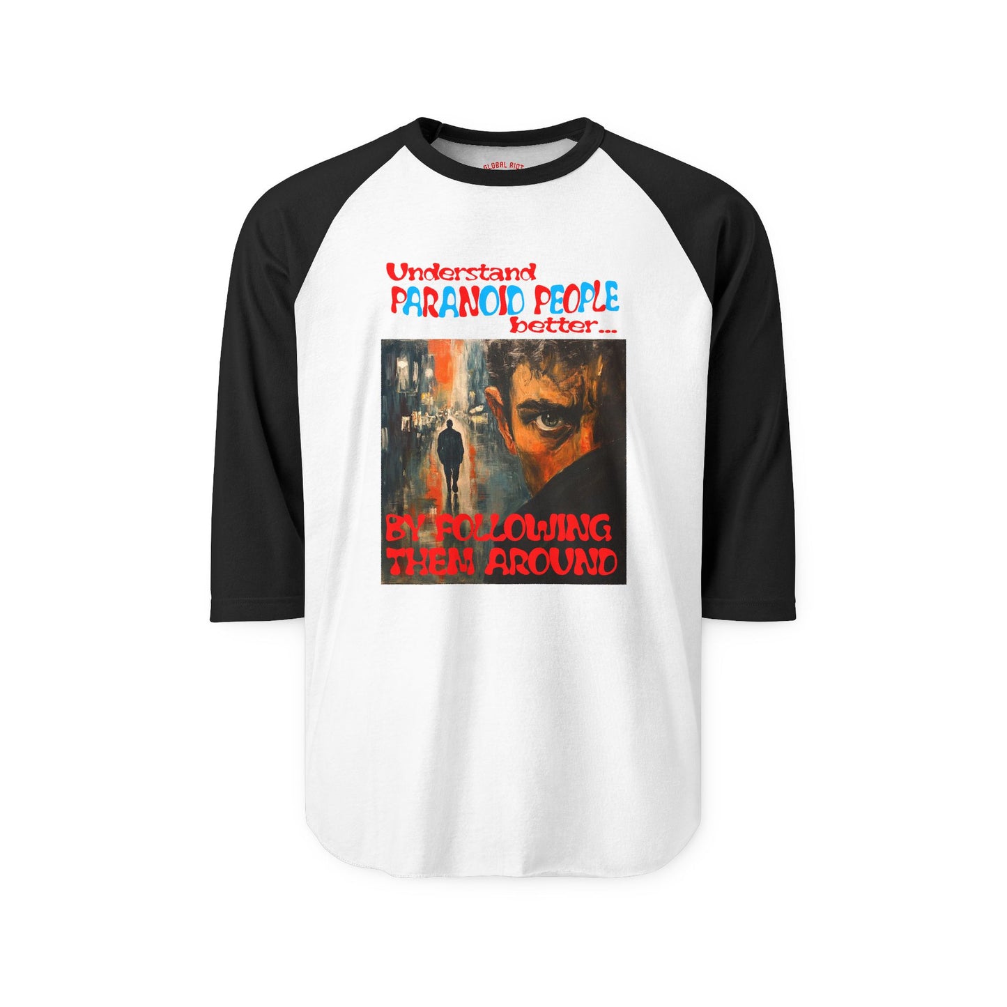 Understand Paranoid People Unisex Baseball Tee