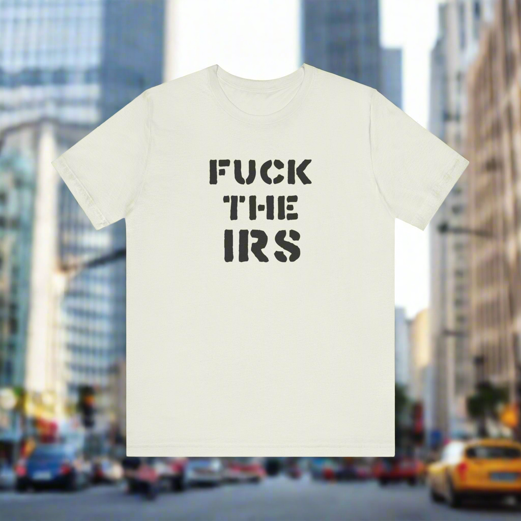 Camiseta unisex de manga corta "A la mierda con el IRS"