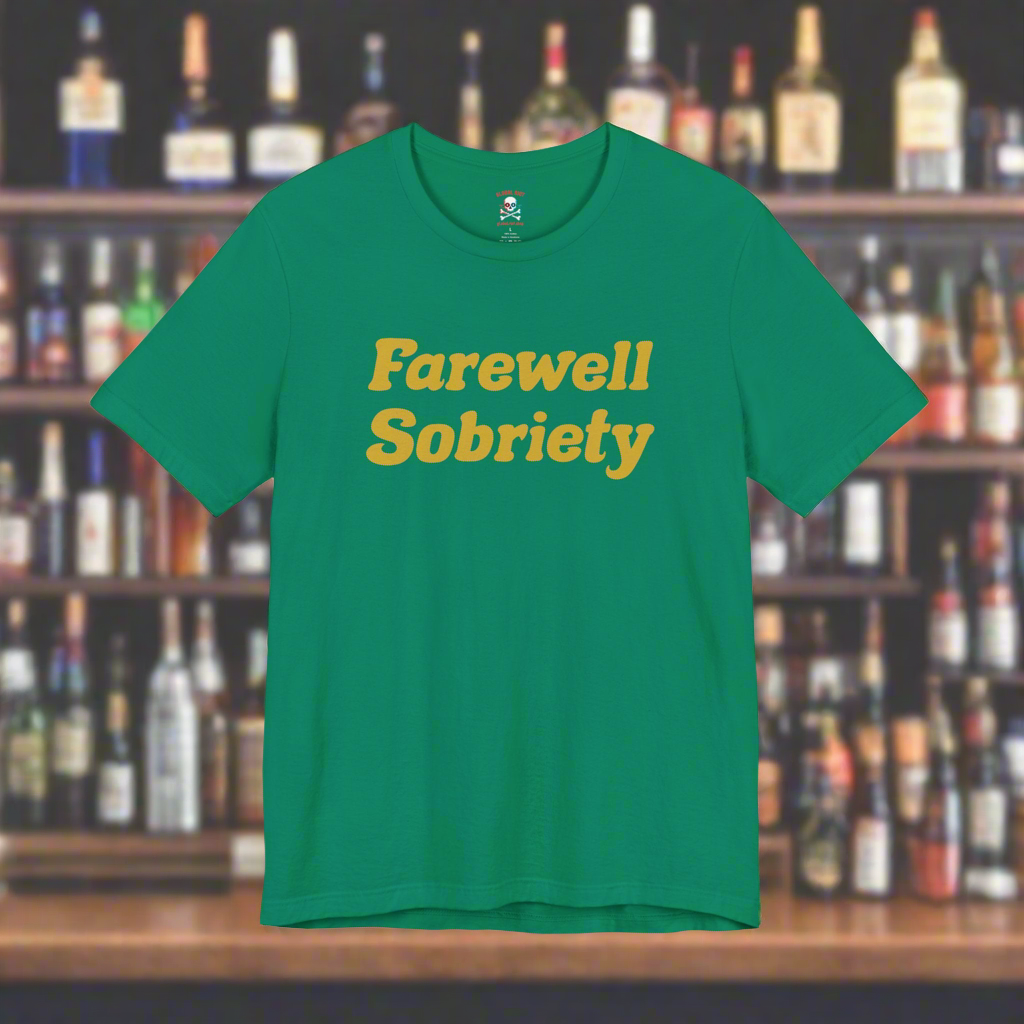 Camiseta unisex "Adiós a la sobriedad"