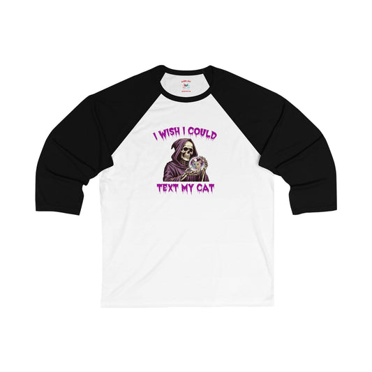 I Wish I Could Text My Cat Unisex Baseball Tee
